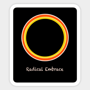 Radical Radiant Embrace Sticker